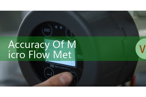Accuracy Of Micro Flow Meter At Low Flow Rate Variations