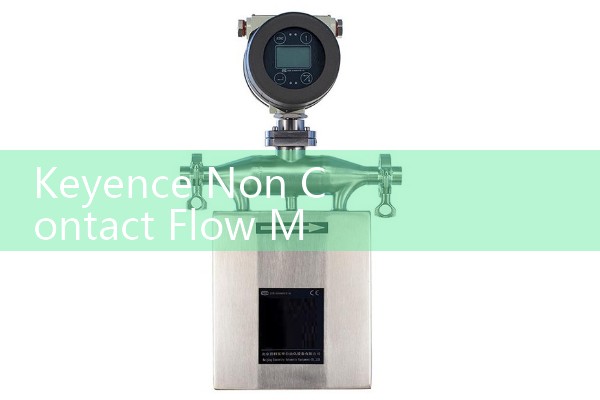 Keyence Non Contact Flow Meter Sizing: Benefits of Zero Piping Contamination for Semiconductor Acid Lines