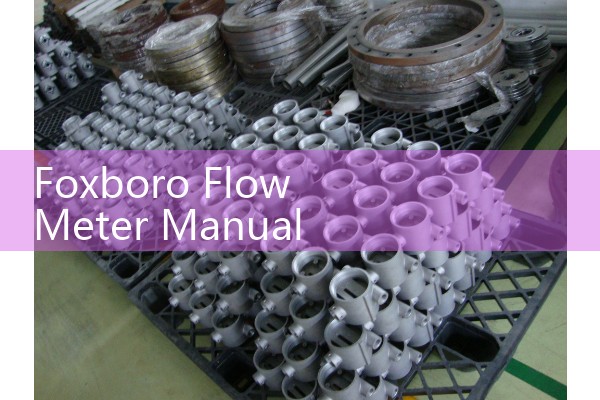 Foxboro Flow Meter Manual Hub: Quick Access to Technical Specifications for All Industrial Sensor Lines