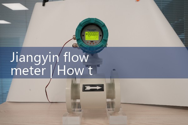 Jiangyin flowmeter